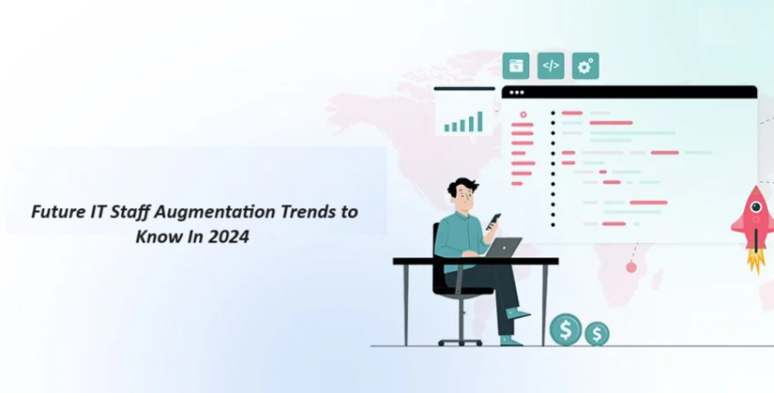 Future IT Staff Augmentation Trends to Know In 2024 
